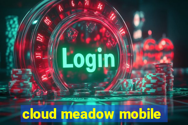 cloud meadow mobile